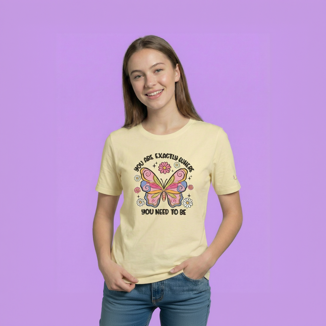 Exactly Where You Need to Be Tee